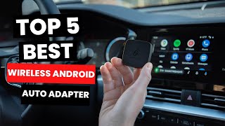 Top 5 Best Wireless Android Auto Adapter 2024 [upl. by Longmire454]