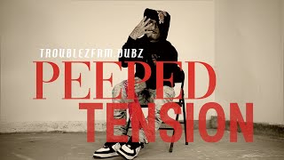 Peeped Tension  Troublez Official Music VideoDirby RealityMuzik [upl. by Dessma]