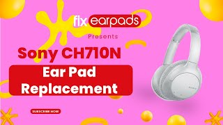 TUTORIAL How To Replace Sony WH CH710N Ear Pads  DIY Repair [upl. by Nabla]