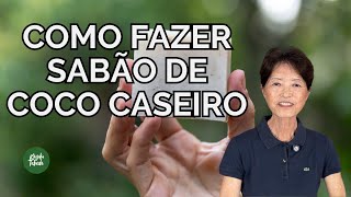 COMO FAZER SABÃO DE COCO CASEIRO [upl. by Airalednac389]