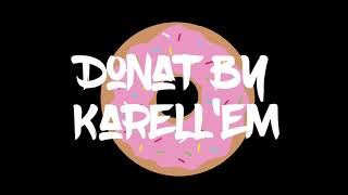 Donat  KartellEm Lyrics [upl. by Sophie]