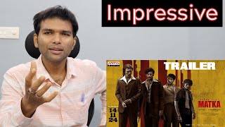 Matka Trailer Reaction  Varun Tej [upl. by Enahsal448]