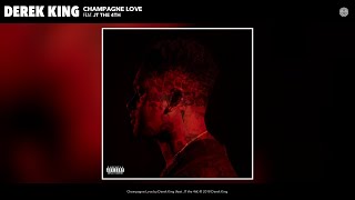 Derek King  Champagne Love Audio feat JT the 4th [upl. by Shanta]