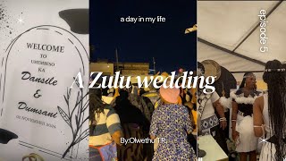 A Zulu wedding vlog🎀 [upl. by Alfonzo]