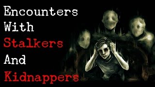 2 True CREEPY STALKER and Kidnapper Stories With Video and Picture Proof 18 [upl. by Trask]