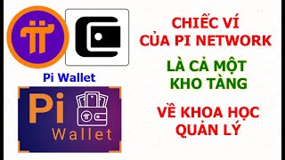 Pi Network Sự kỳ diệu của Ví Pi Chiếc ví của Pi Network là cả một kho tàng về khoa học quản lý [upl. by Adimra]