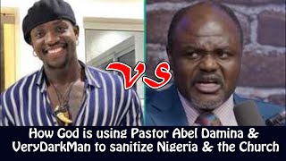 How God is using Pst Abel Damina amp VeryDarkMan to sanitize Nigeria amp the Church  Pastor Ojo Amodu [upl. by Eugenio]