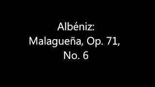 Albéniz Malagueña Op 71 No 6 [upl. by Carole]