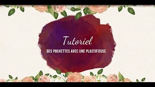 Tutoriel   Pochettes avec une Plastifieuse [upl. by Constancia573]