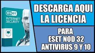 Licencia para ESET NOD 32 ANTIVIRUS 9 10 Y 11  Para 32 y 64 bits [upl. by Narah]