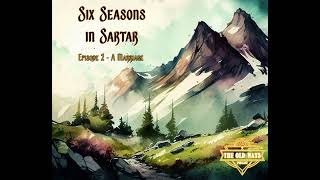 The Old Ways Podcast  Six Seasons in Sartar  Episode 2  A Marriage [upl. by Lyrred47]