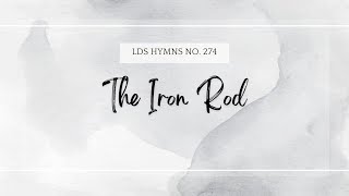 The Iron Rod  Latter Day Saint Hymns Sing Along [upl. by Ameekahs]