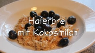 Leckerer Haferbrei mit Kokosmilch [upl. by Parks]