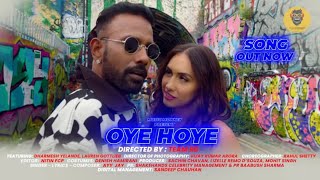 Oye Hoye Song  Dharmesh Yelande  Lauren Gottlieb  New Song  Ayy Jay  New Song 2024 [upl. by Dotson]