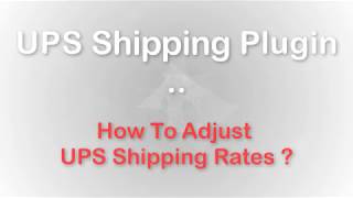 How To Adjust UPS Shipping Rates based on your Store preferences Discounts or Increments [upl. by Ollehcram]