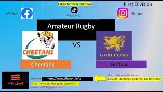 Cheetahs vs Griffons Amateur Rugby [upl. by Freeland]