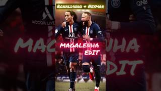 Ronaldinho amp Neymar Jr 🇧🇷 Magalenha Samba Edit⚽️ 🇧🇷 shorts ronaldinho neymar [upl. by Joel]