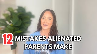 12 Mistakes Alienated Parents Make [upl. by Alanson]