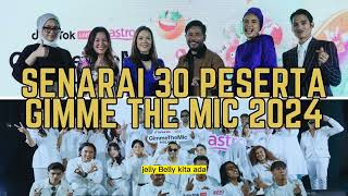 Senarai Peserta Gimme The Mic Malaysia 2024 [upl. by Nyluqcaj723]