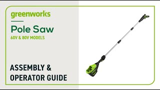 Greenworks Pro Pole Saw Assembly amp Operation Guide [upl. by Concettina]