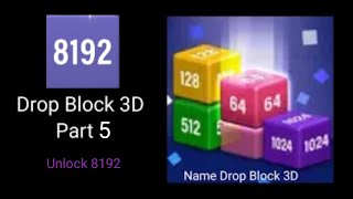 Drop Block 3D 2048 Number Game  Part 5 Unlock 8192 [upl. by Llezo]