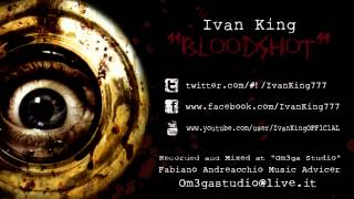 Ivan King  Bloodshot [upl. by Elvis]