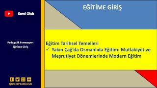 EG 13 EĞİTİME GİRİŞ  EĞİTİMİN TARİHSEL TEMELLERİ  OSMANLIDA MODERN EĞİTİM [upl. by Ttayh657]