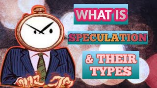 WHAT IS SPECULATION AND TYPES OF SPECULATORS IN THE STOCK MARKET 🔥🔥🔥 [upl. by Aikkin864]