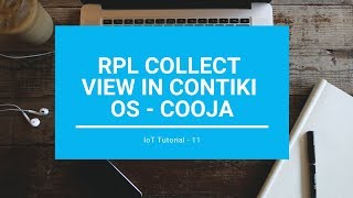 RPL Collect View in COOJA  Contiki OS  IoT Tutorials [upl. by Pelmas]