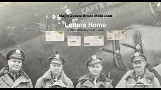 Letters Home Episode 1Who Was James Bruce McMahonMay 1942 [upl. by Elstan755]