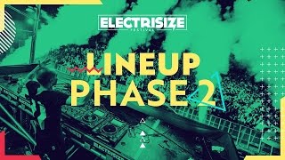 Electrisize Festival 2017  Lineup Phase 2 [upl. by Eekcaj]