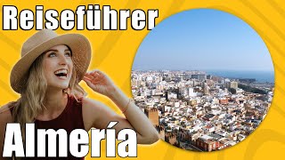 Almeria  Travel Tipps  Reiseführer Deutsch [upl. by Valaria]