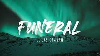 Lukas Graham  Funeral Lyrics 1 Hour [upl. by Sileas]