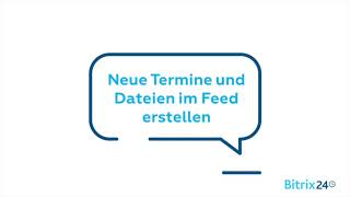 Neue Termine und Dateien im Feed erstellen  Bitrix24 Kommunikation [upl. by Trilbie736]