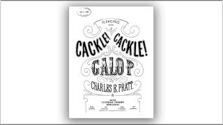 Cackle Cackle  Chas E Pratt  Galop  Midi  Piano  1900 [upl. by Tabatha]