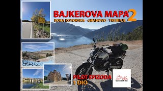 Boka  Grahovo  Trebinje  Bajkerova mapa 2 PILOT EPIZODA 1 DIO [upl. by Neerehs]