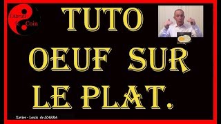 Tuto Oeuf sur le Plat [upl. by Maxwell]