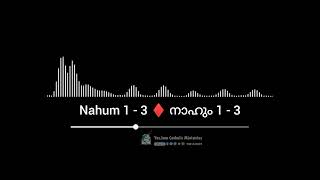 Nahum 1  3  നാഹും 1  3  Audio Bible  Word of Life  Yes Iam Catholic Ministries [upl. by Hintze79]