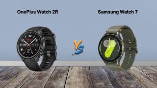 OnePlus Watch 2r Vs Galaxy Watch 7  Full Comparison 🔥 [upl. by Marian]