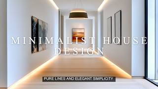 Timeless Minimalism Elevating Home Design with Pure Lines and Elegant Simplicity [upl. by Leaper84]