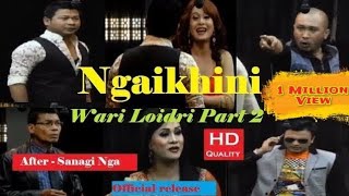 NGAIKHINI  WARI LOIDRI 2  Manipuri Sumang Lila  Official Release [upl. by Anaujat]