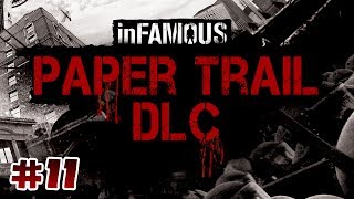 inFamous Second Son Paper Trail DLC 11  Body and Soul [upl. by Trebo]