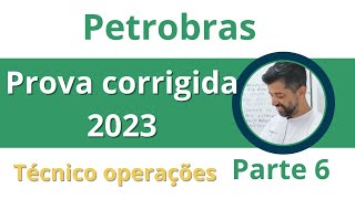 Petrobras prova 2023 Resolvida Técnico Operações PARTE 6 Professor Felipe Cardoso O Técnico Operação [upl. by Ocirne83]