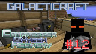 Galacticraft LP12  Compressor Refinery and Oxygen [upl. by Hanikahs]