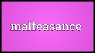 Malfeasance Meaning [upl. by Hild557]