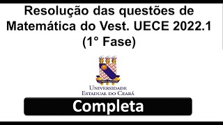 Resolução Prova de MATEMÁTICA  UECE  20221  1ª FASE [upl. by Azile]