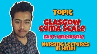 Glasgow Coma Scale GCS Score MnemonicNeurological Assessment  Nursing Lecture in Hindi MSN 2 [upl. by Akamaozu83]