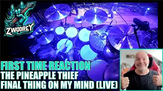 The Pineapple Thief  Final Thing On My Mind  Live  Reaction  Magical Song Tasty Drumming [upl. by Ahsanat]