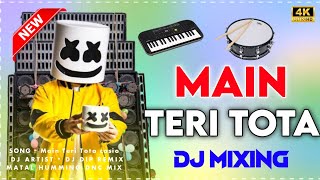 Kolkata Casio Dj  Main Teri Tota  New Dhamaka Casio Song  Dj Remix emix  djdbremix [upl. by Annawd]