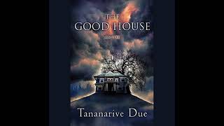 The Good House Audiobook by Tananarive Due [upl. by Ottillia]